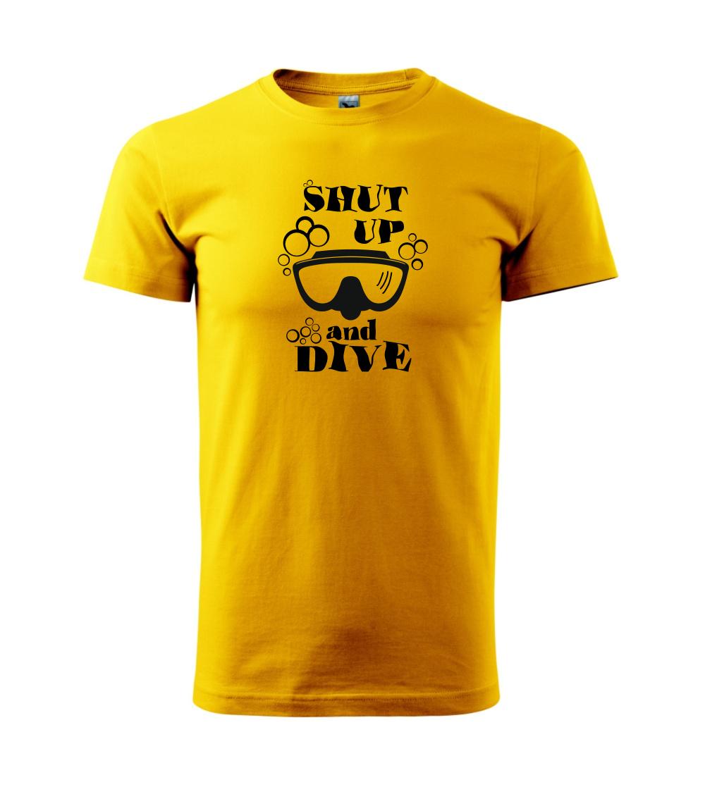 Shut up and dive Shut up and dive