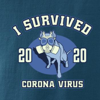 I survived corona - dog I survived corona - dog