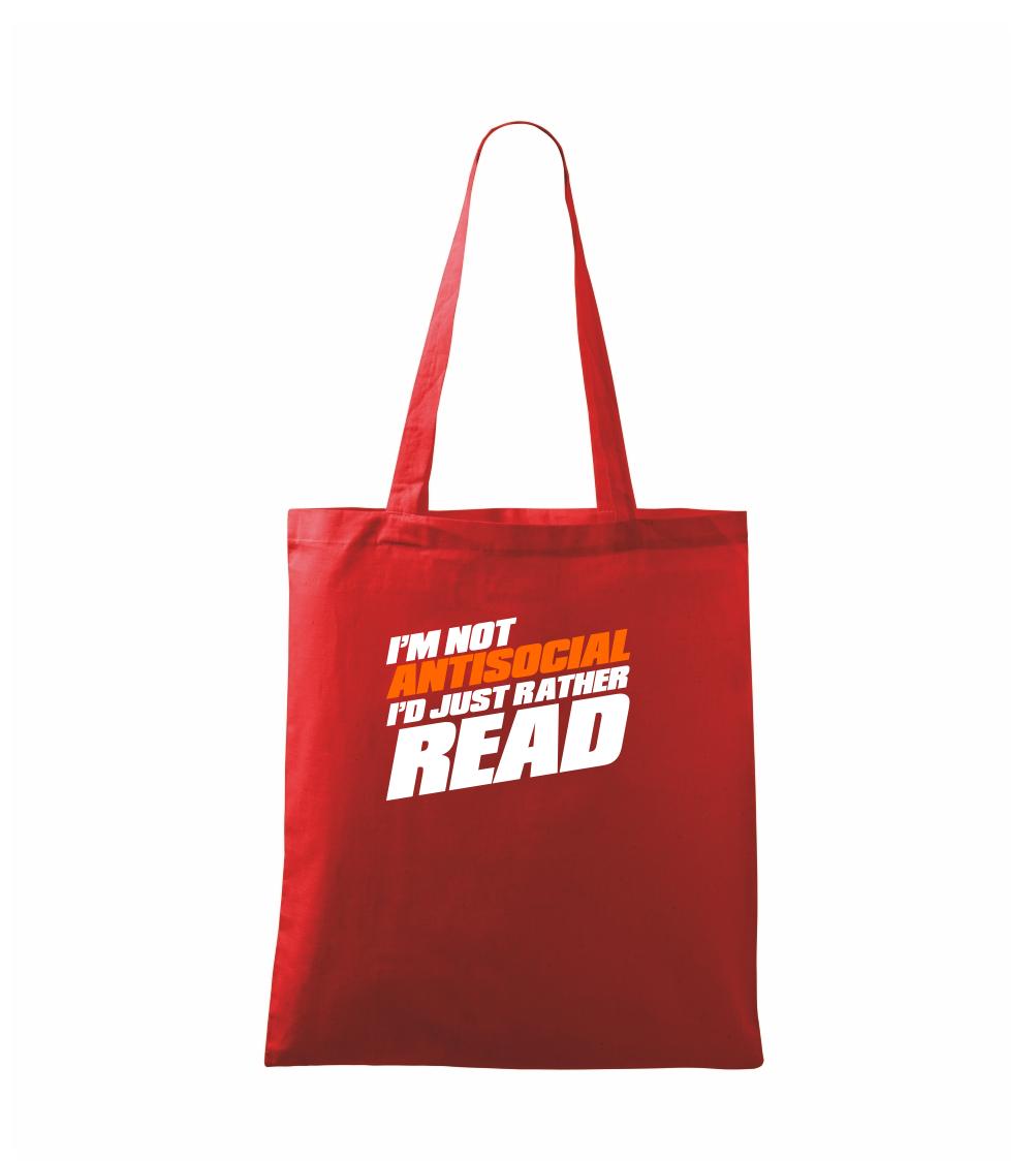 I'm not antisocial i'd just rather read