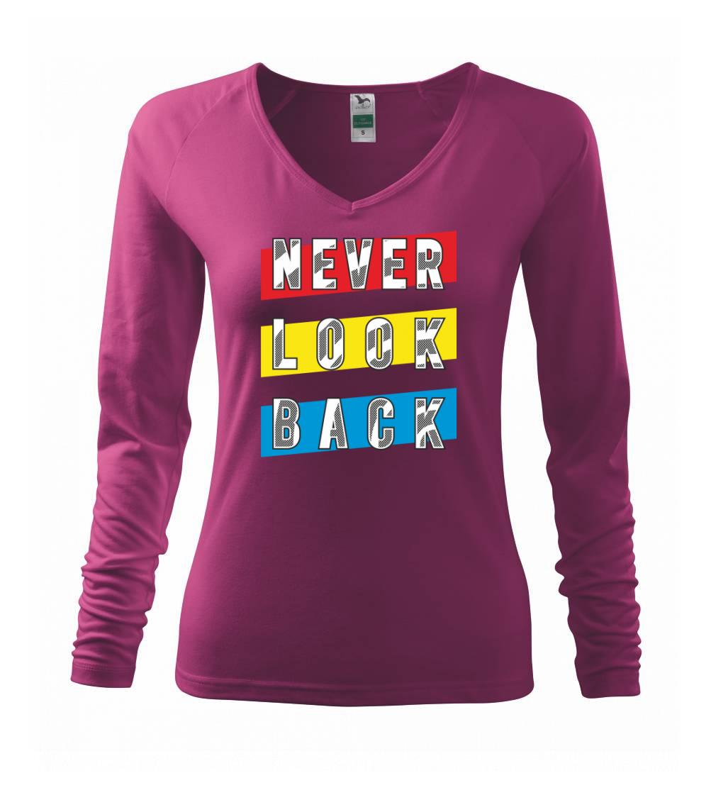 Never look back Never look back