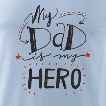My dad is my hero - psací písmo