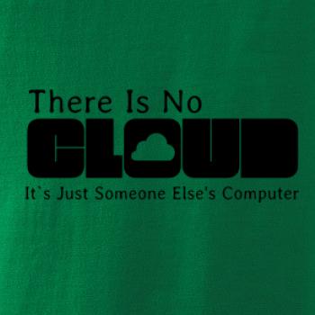 There Is No Cloud Its Just Someone Else's Computer