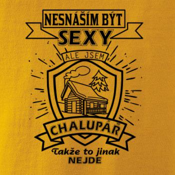 Nesnáším být sexy - chalupář
