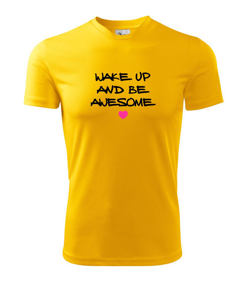 Wake up and be awesome - Dětské triko Fantasy sportovní (dresovina)