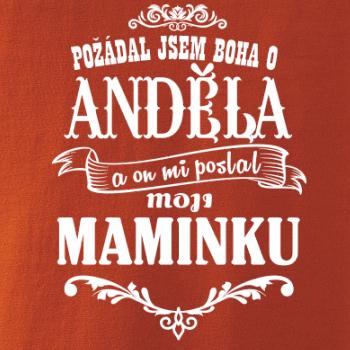Požádal - a jsem boha o anděla a on mi poslal moji maminku