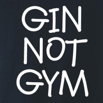 Gin not Gym