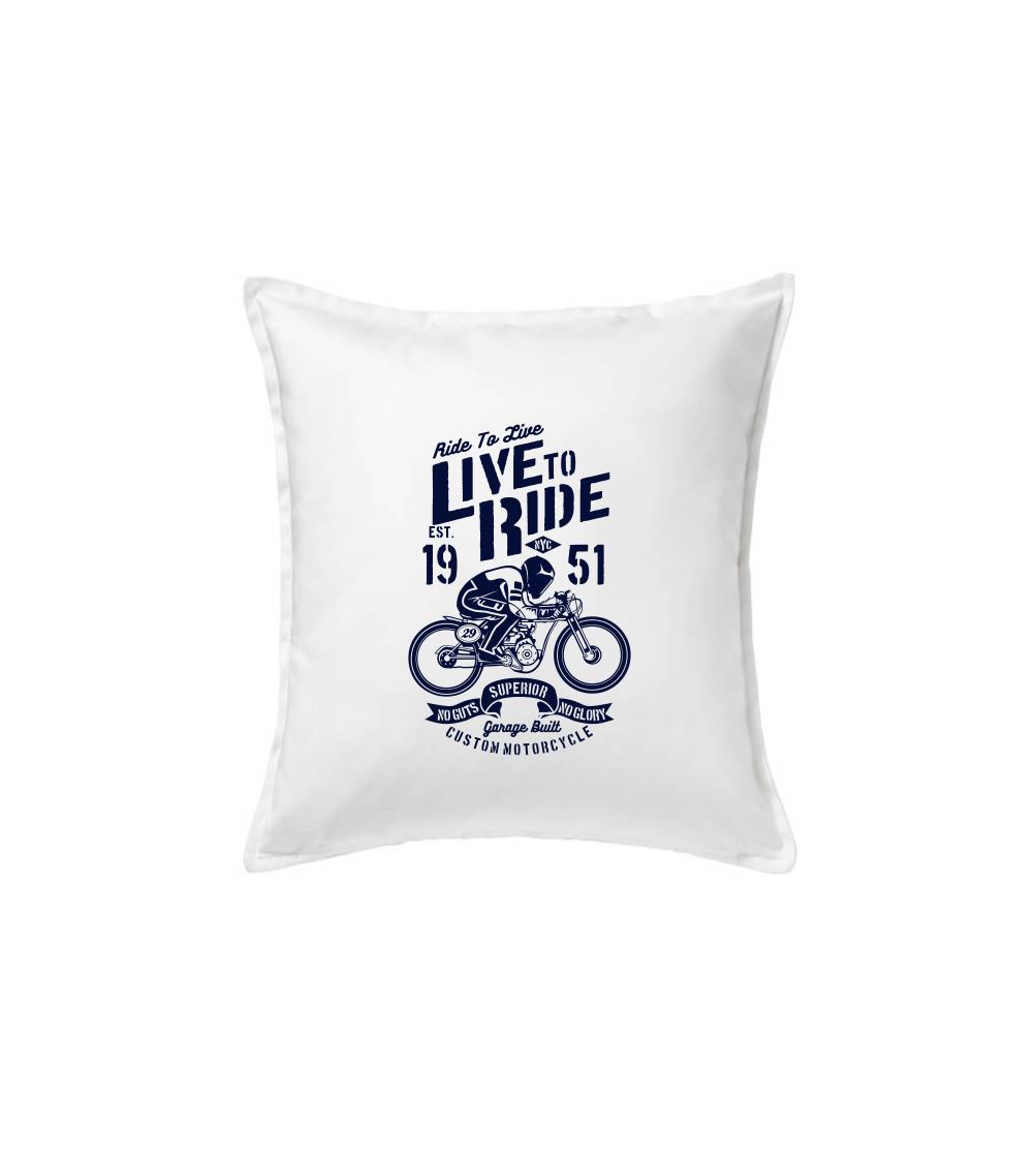 Live To Ride - Polštář 50x50