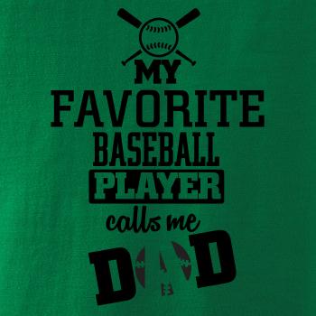 My favorite baseball player - DAD / MOM