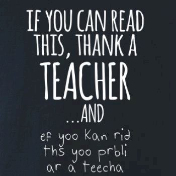 If you can read this - teacher