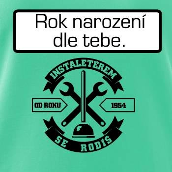 Instalatérem se rodíš