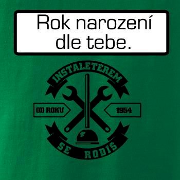 Instalatérem se rodíš
