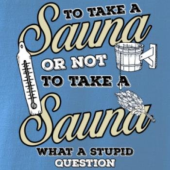 To take a Sauna or not to take a Sauna