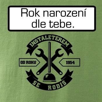 Instalatérem se rodíš