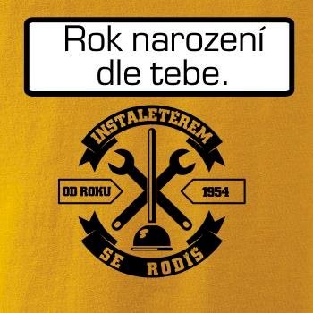 Instalatérem se rodíš