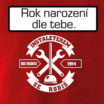 Instalatérem se rodíš