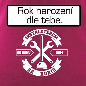 Instalatérem se rodíš