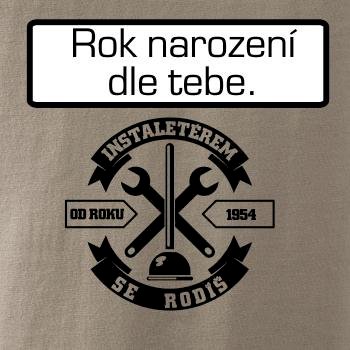 Instalatérem se rodíš