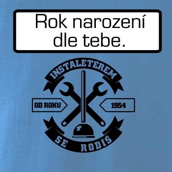 Instalatérem se rodíš