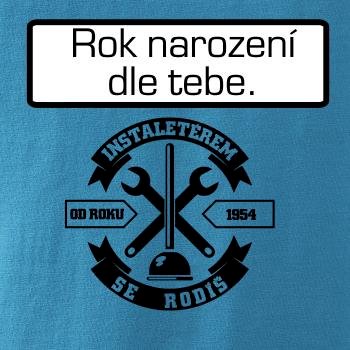 Instalatérem se rodíš