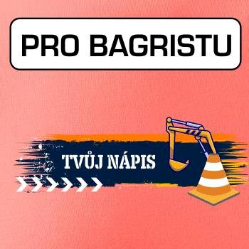 Stavba - vlastní nápis - bagrista