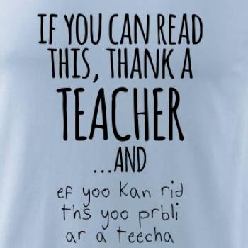 If you can read this - teacher