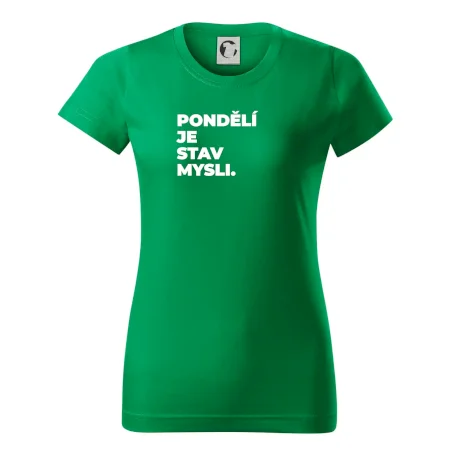 PONDĚLÍ JE STAV MYSLI.