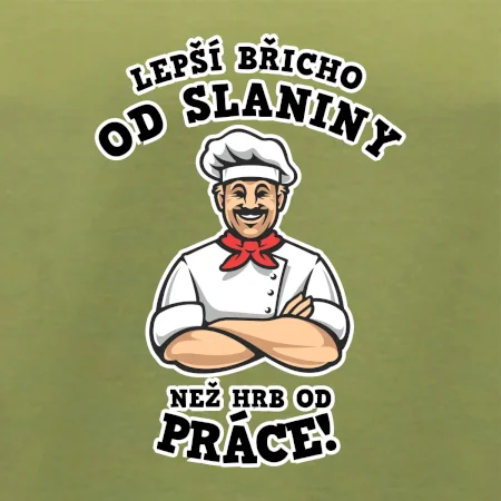 Lepší břicho od slaniny než hrb od práce
