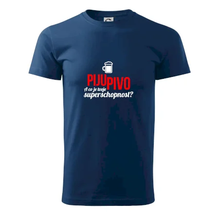 Já piju pivo - tvoje superschopnost? rovný nápis