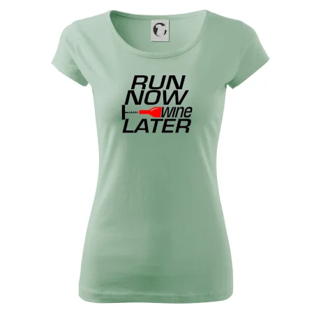 Run now Wine later