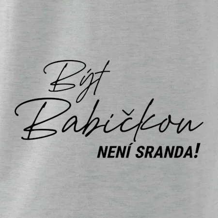 Být babičbkou není sranda