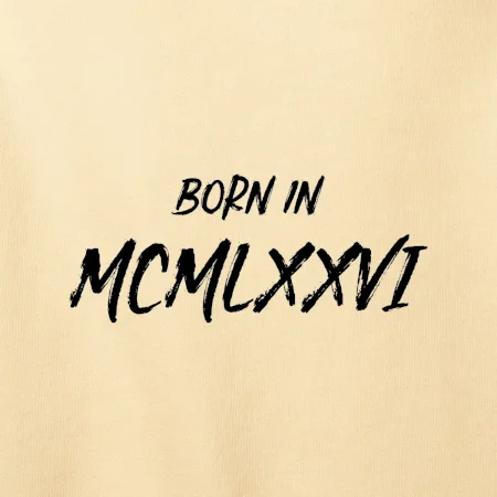 Born in - Římské číslo 1976