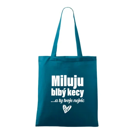 Miluju blbý kecy