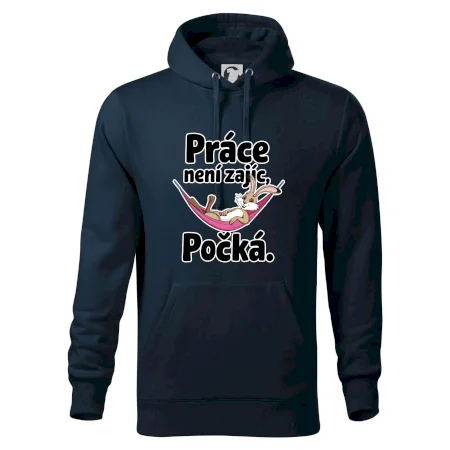 Práce není zajíc, počká.