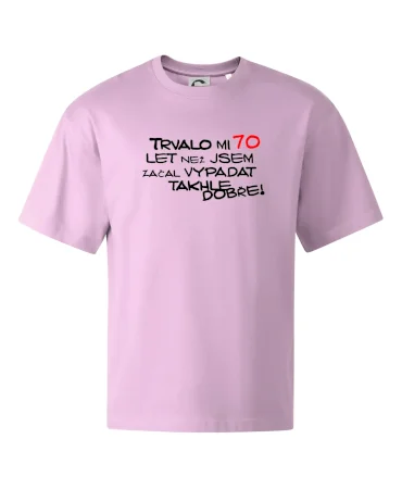 Trvalo mi 70 let než jsem začal vypadat takhle dobře