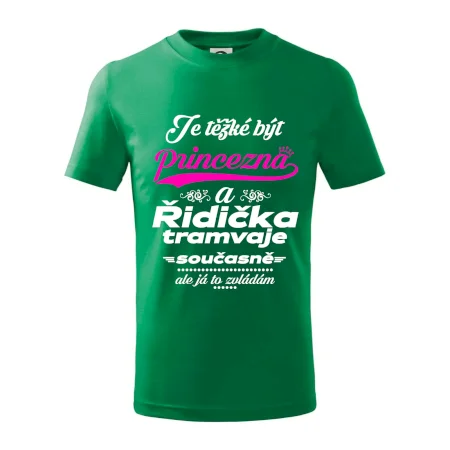 Je těžké být princezna a řidička tramvaje