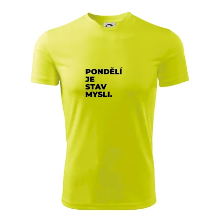 PONDĚLÍ JE STAV MYSLI.