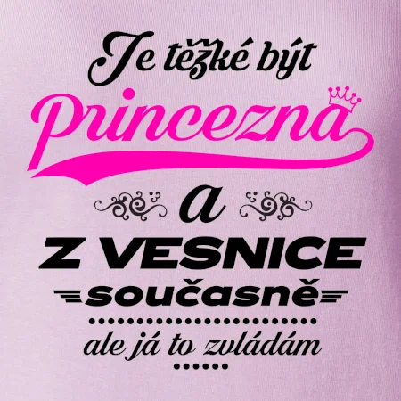 Je těžké být princezna z vesnice