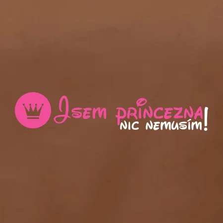 Jsem princezna, nic nemusím!¨