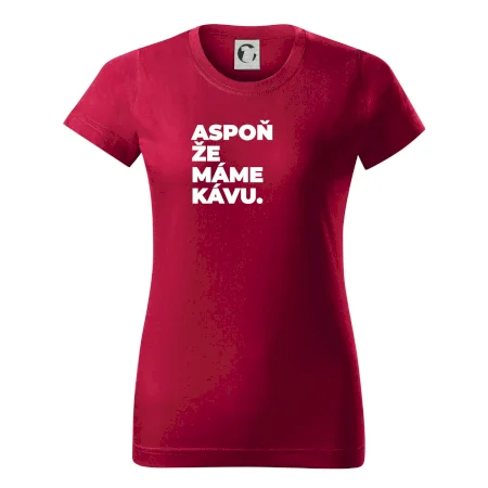 ASPOŇ ŽE MÁME KÁVU.