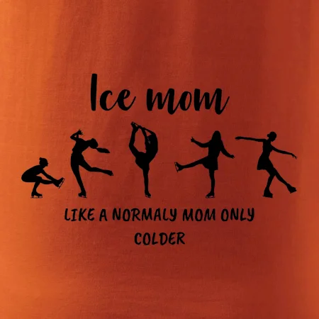Ice mom - like a normaly mom only colder