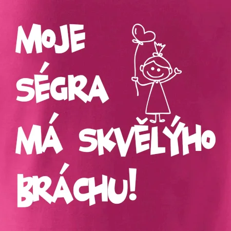 Moje ségra má skvělýho bráchu