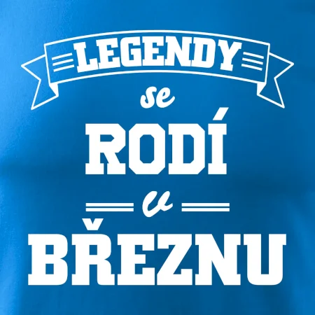 Legendy se rodí v březnu
