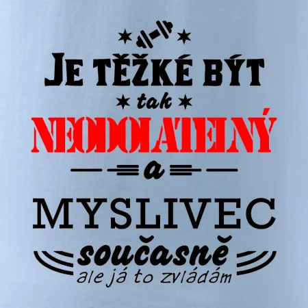 Je těžké být neodolatelný myslivec
