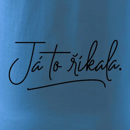 Já to říkala - psací