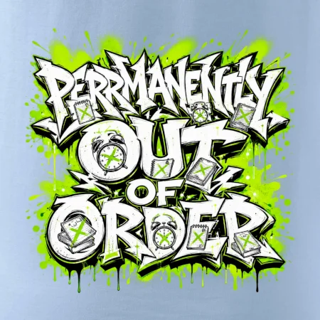 PERMANENTLY OUT OF ORDER