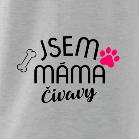 Jsem máma Čivavy