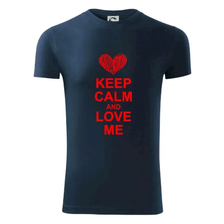 Keep calm and love me