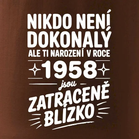 Nikdo není dokonalý ale ti narození v roce 1958 jsou zatraceně blízko