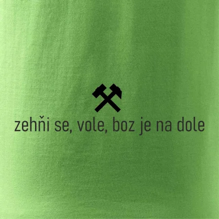 Zehňi se, vole, boz je na dole