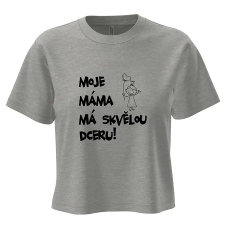 Moje máma má skvělou dceru